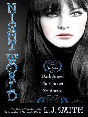 cover image of Dark Angel; The Chosen; Soulmate